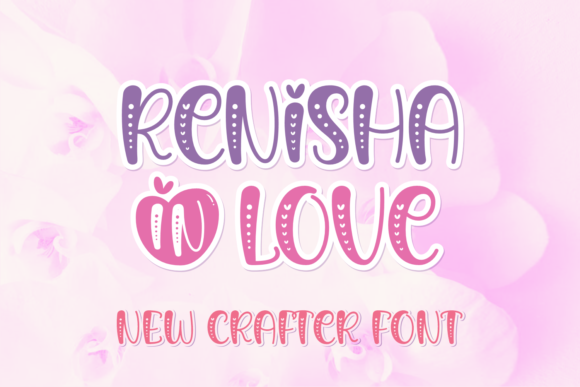 [Creativefabrica] Renisha in Love Font_0.png